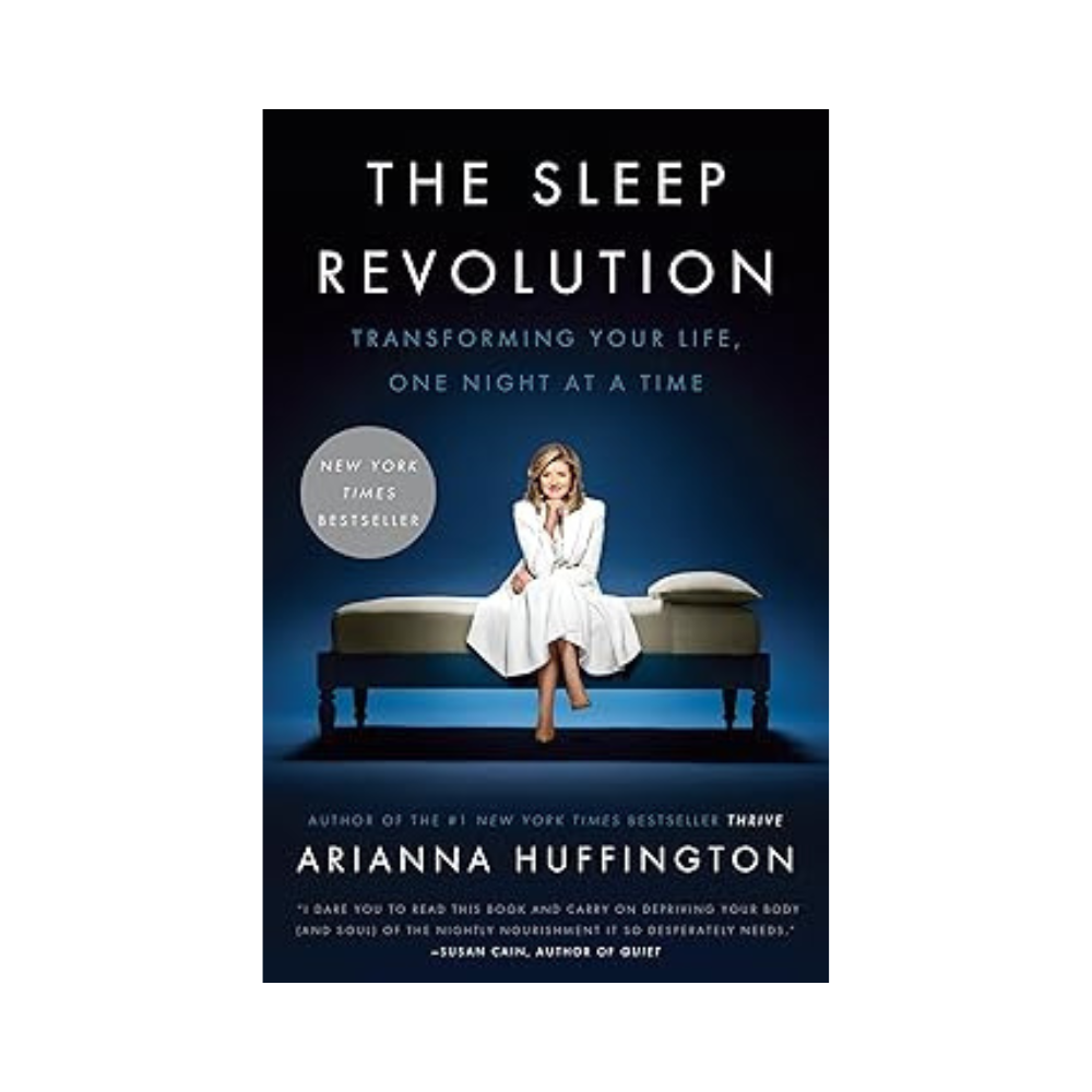 The Sleep Revolution by Arianna Huffington