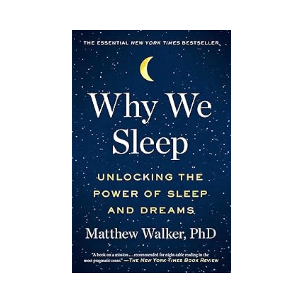 Why We Sleep by Matthew Walker